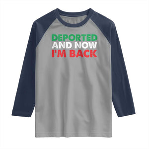 Deported And Now I'm Back Raglan Shirt TS09 Sport Gray Navy Print Your Wear