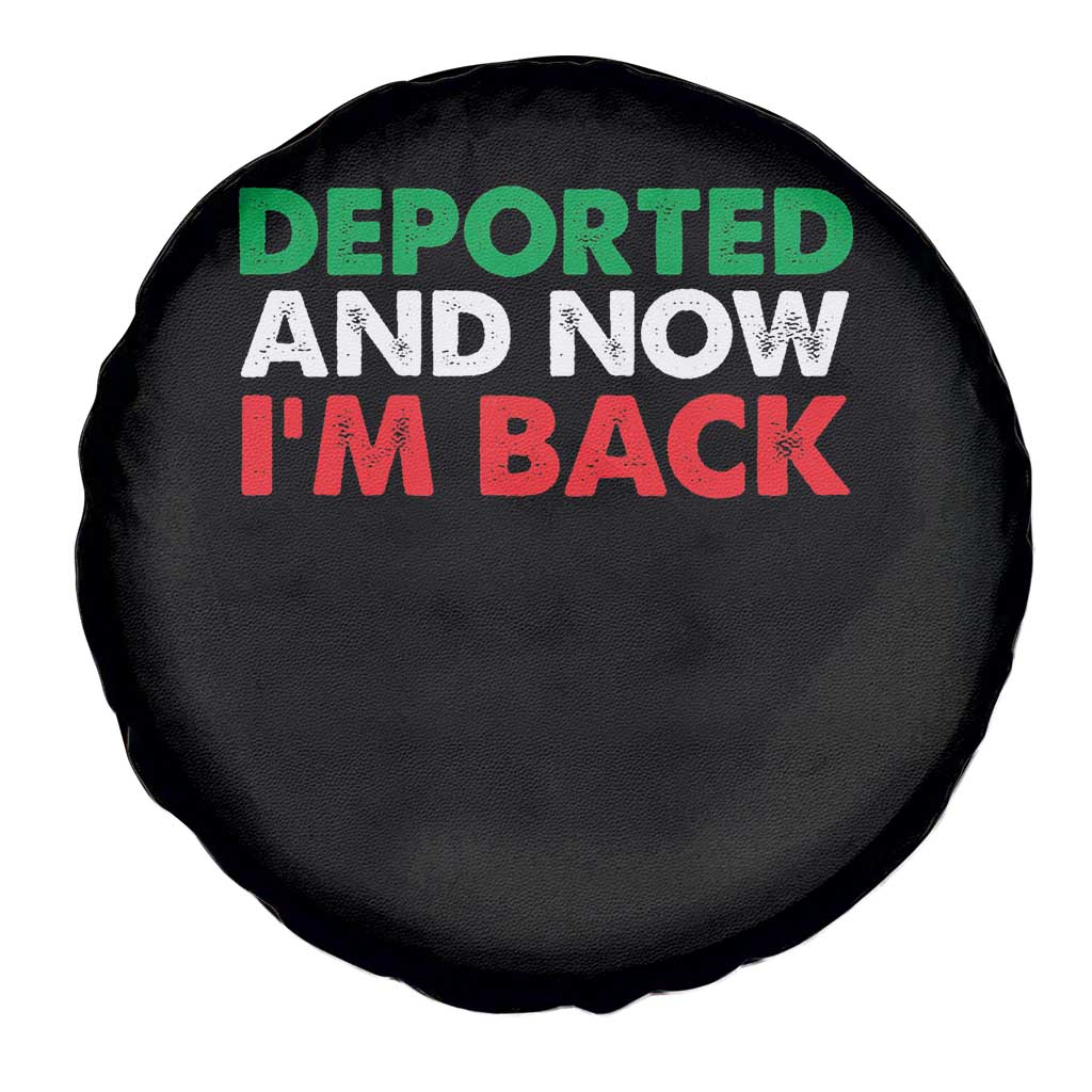 Deported And Now I'm Back Spare Tire Cover TS09 Print Your Wear