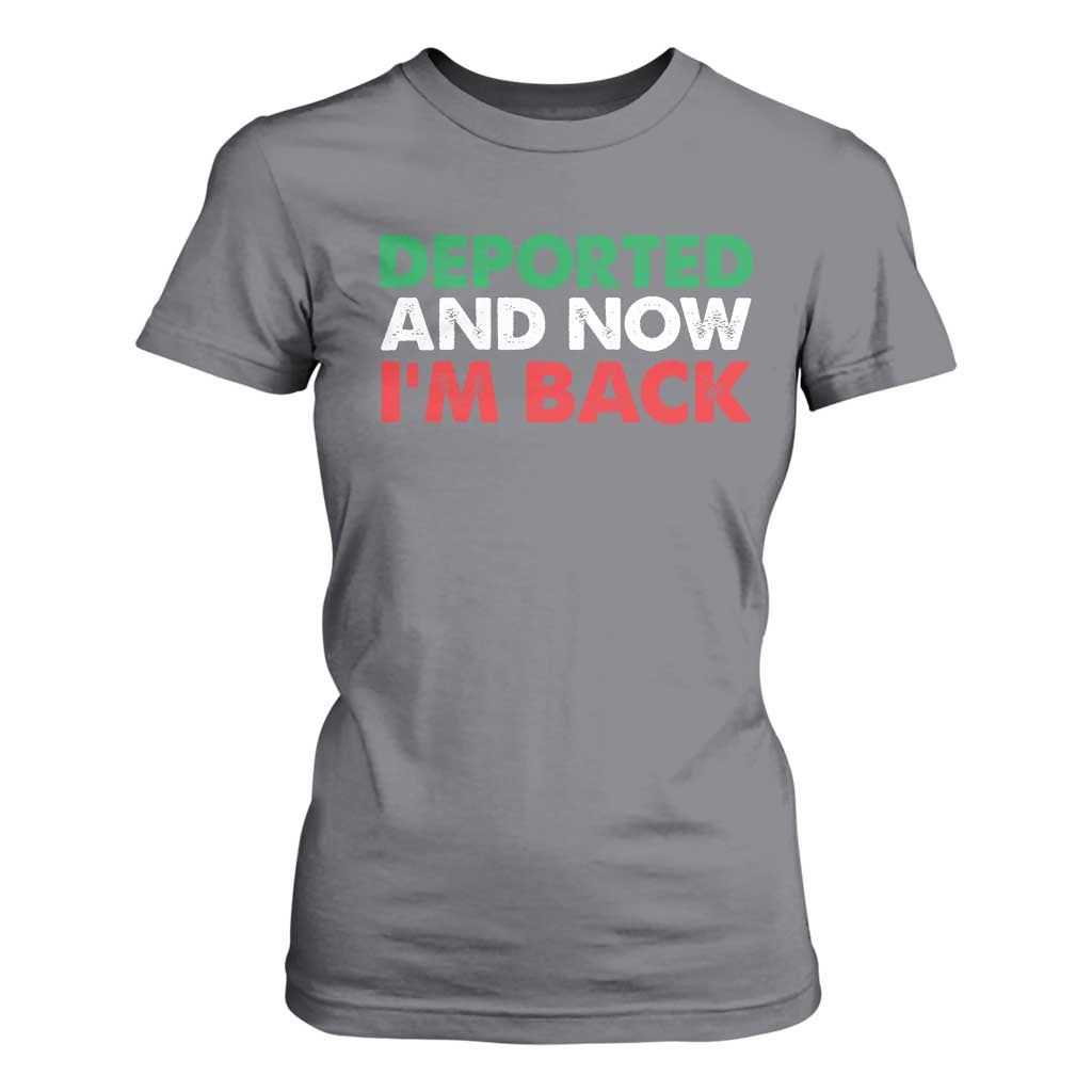 Deported And Now I'm Back T Shirt For Women TS09 Charcoal Print Your Wear