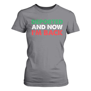 Deported And Now I'm Back T Shirt For Women TS09 Charcoal Print Your Wear