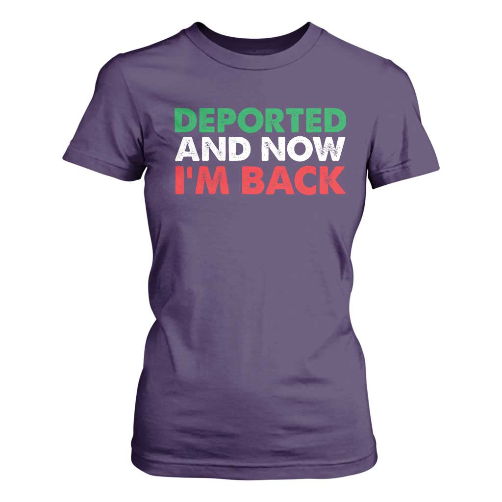 Deported And Now I'm Back T Shirt For Women TS09 Purple Print Your Wear