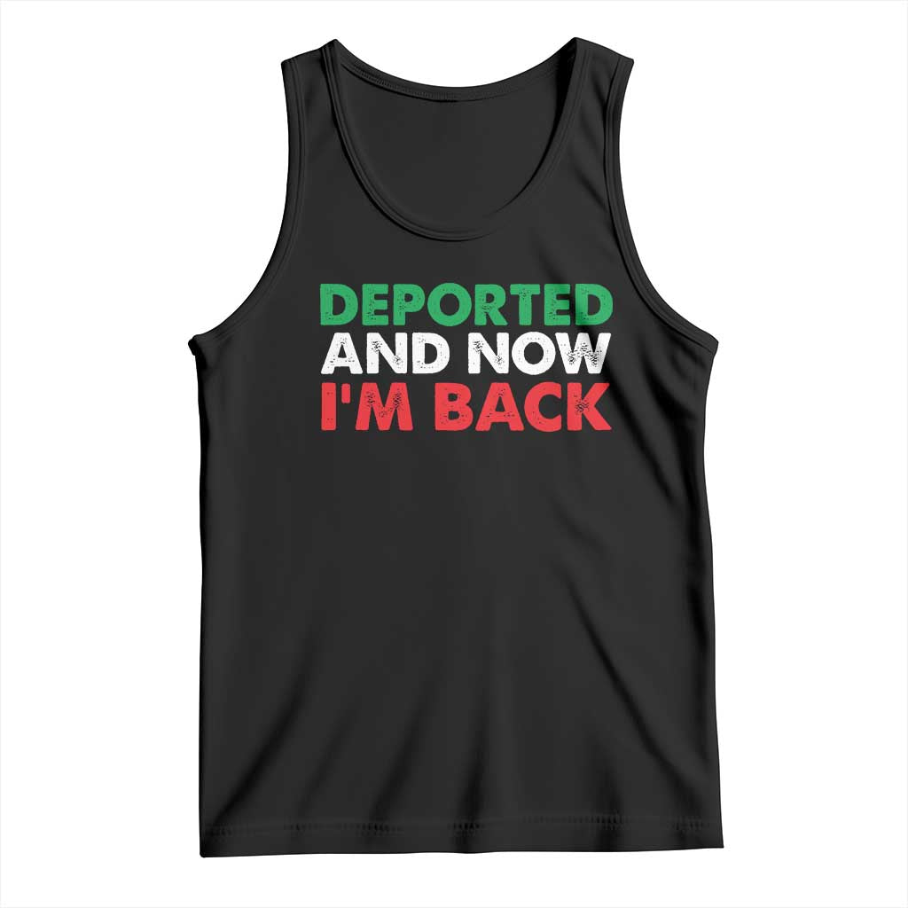 Deported And Now I'm Back Tank Top TS09 Black Print Your Wear
