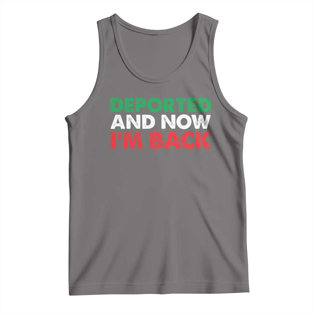Deported And Now I'm Back Tank Top TS09 Deep Heather Print Your Wear