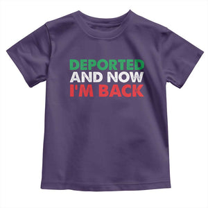 Deported And Now I'm Back Toddler T Shirt TS09 Purple Print Your Wear