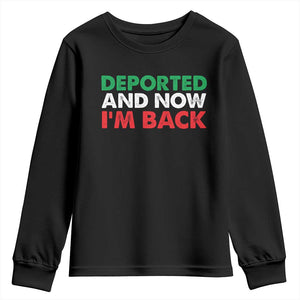 Deported And Now I'm Back Youth Sweatshirt TS09 Black Print Your Wear