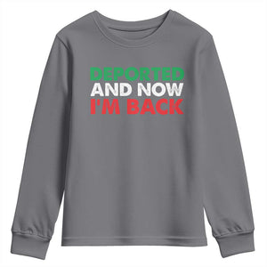 Deported And Now I'm Back Youth Sweatshirt TS09 Charcoal Print Your Wear