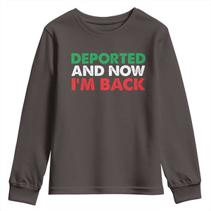Deported And Now I'm Back Youth Sweatshirt TS09 Dark Chocolate Print Your Wear
