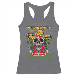Deported And Now I'm Back Racerback Tank Top Funny Mexican Sugar Skull TS09 Charcoal Print Your Wear