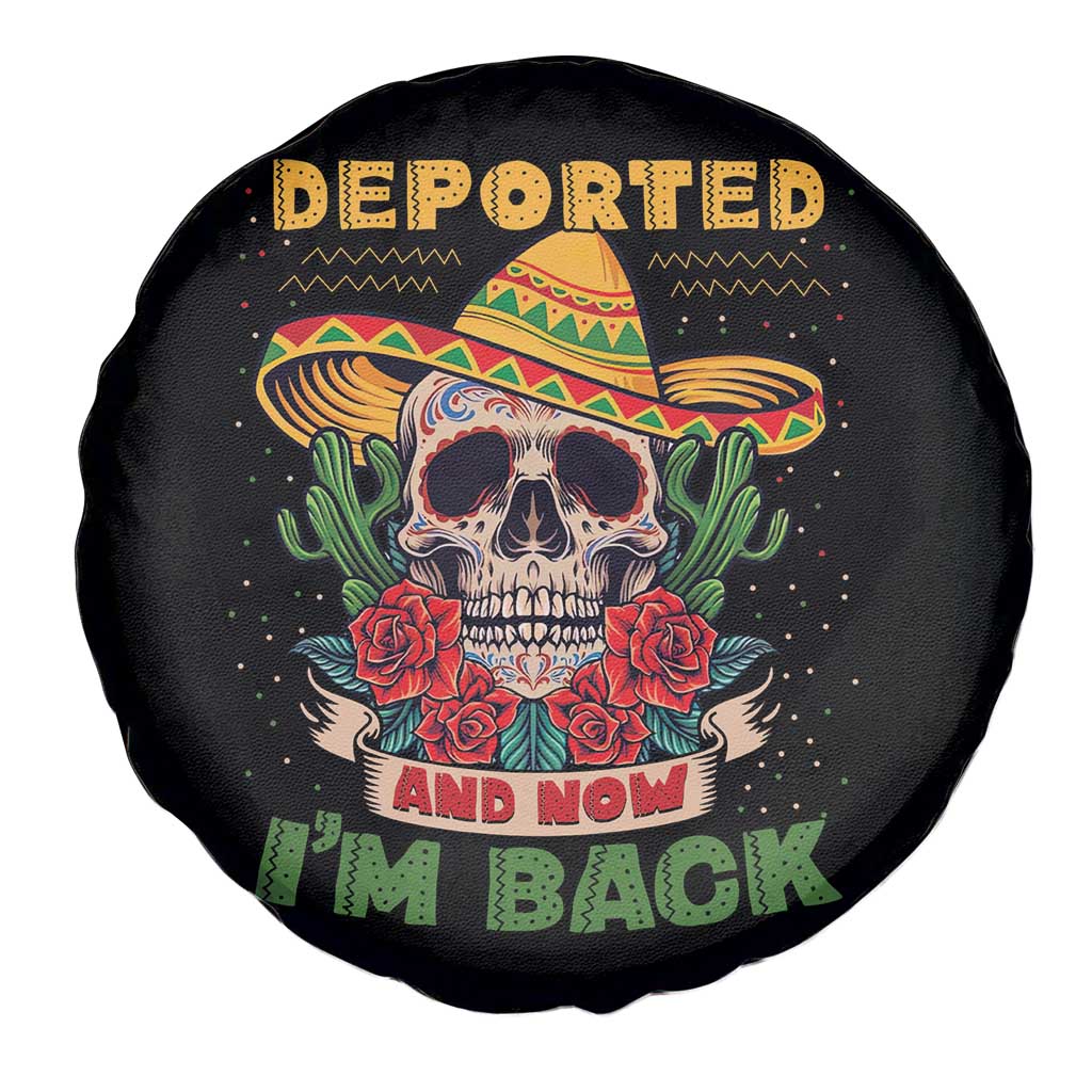 Deported And Now I'm Back Spare Tire Cover Funny Mexican Sugar Skull TS09 Print Your Wear