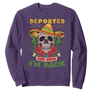 Deported And Now I'm Back Sweatshirt Funny Mexican Sugar Skull TS09 Purple Print Your Wear