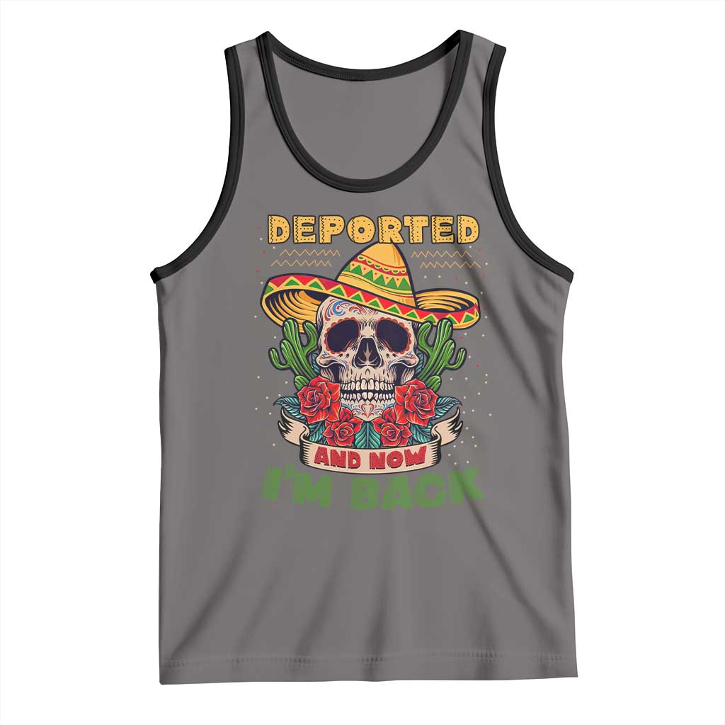 Deported And Now I'm Back Tank Top Funny Mexican Sugar Skull TS09 Deep Heather Black Print Your Wear