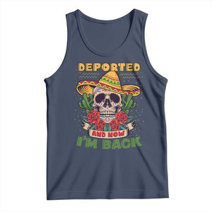 Deported And Now I'm Back Tank Top Funny Mexican Sugar Skull TS09 Navy Print Your Wear