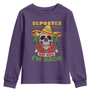 Deported And Now I'm Back Youth Sweatshirt Funny Mexican Sugar Skull TS09 Purple Print Your Wear