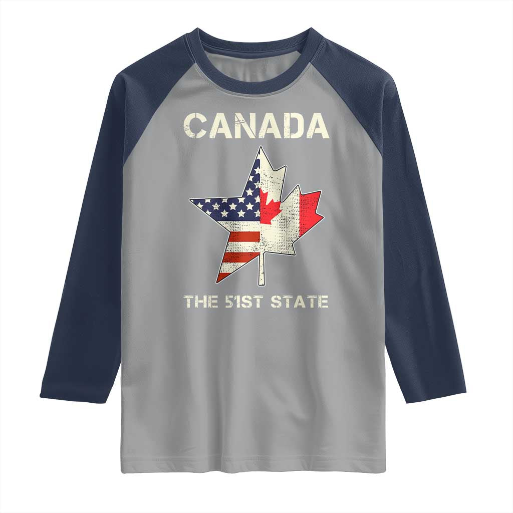 Canada The 51st State Raglan Shirt Maple Canadian American Flag TS09 Sport Gray Navy Print Your Wear