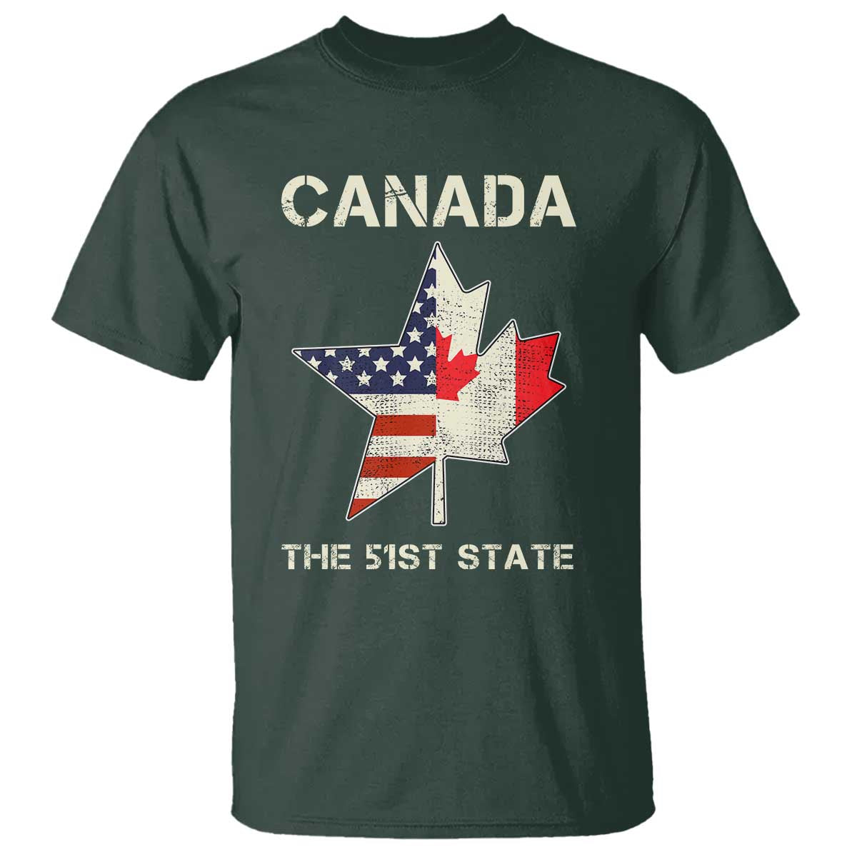Canada The 51st State T Shirt Maple Canadian American Flag TS09 Dark Forest Green Print Your Wear