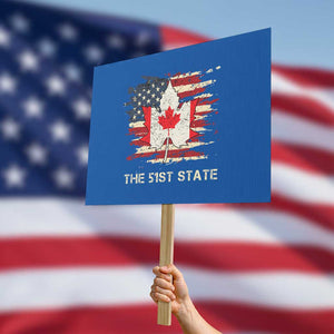 Canada The 51st State Protest Sign Canadian Maple American Flag TS09 Horizontal 18" × 24" Blue Print Your Wear