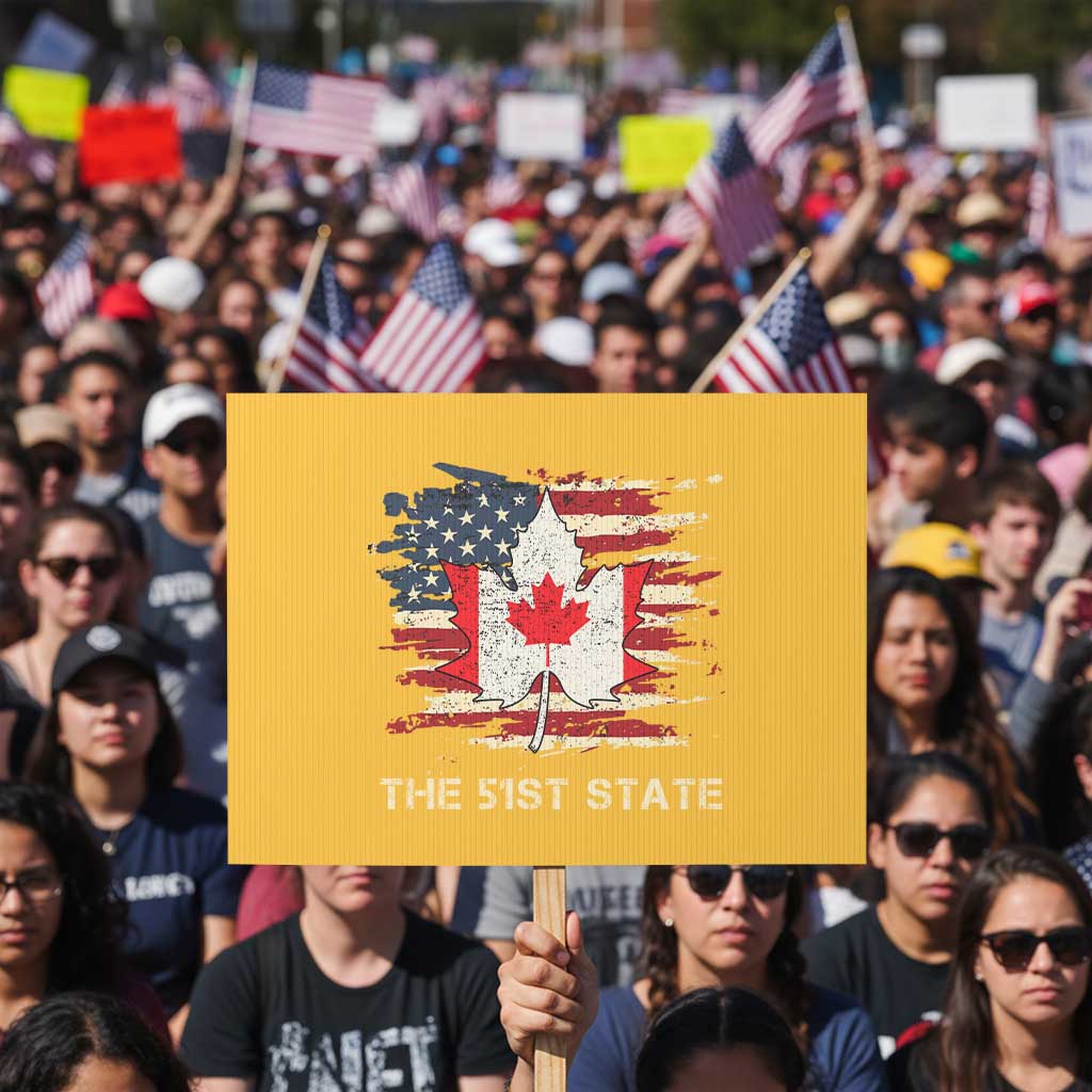 Canada The 51st State Protest Sign Canadian Maple American Flag TS09 Horizontal 18
