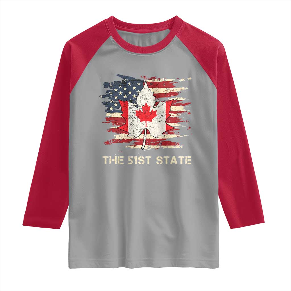 Canada The 51st State Raglan Shirt Canadian Maple American Flag TS09 Sport Gray Red Print Your Wear