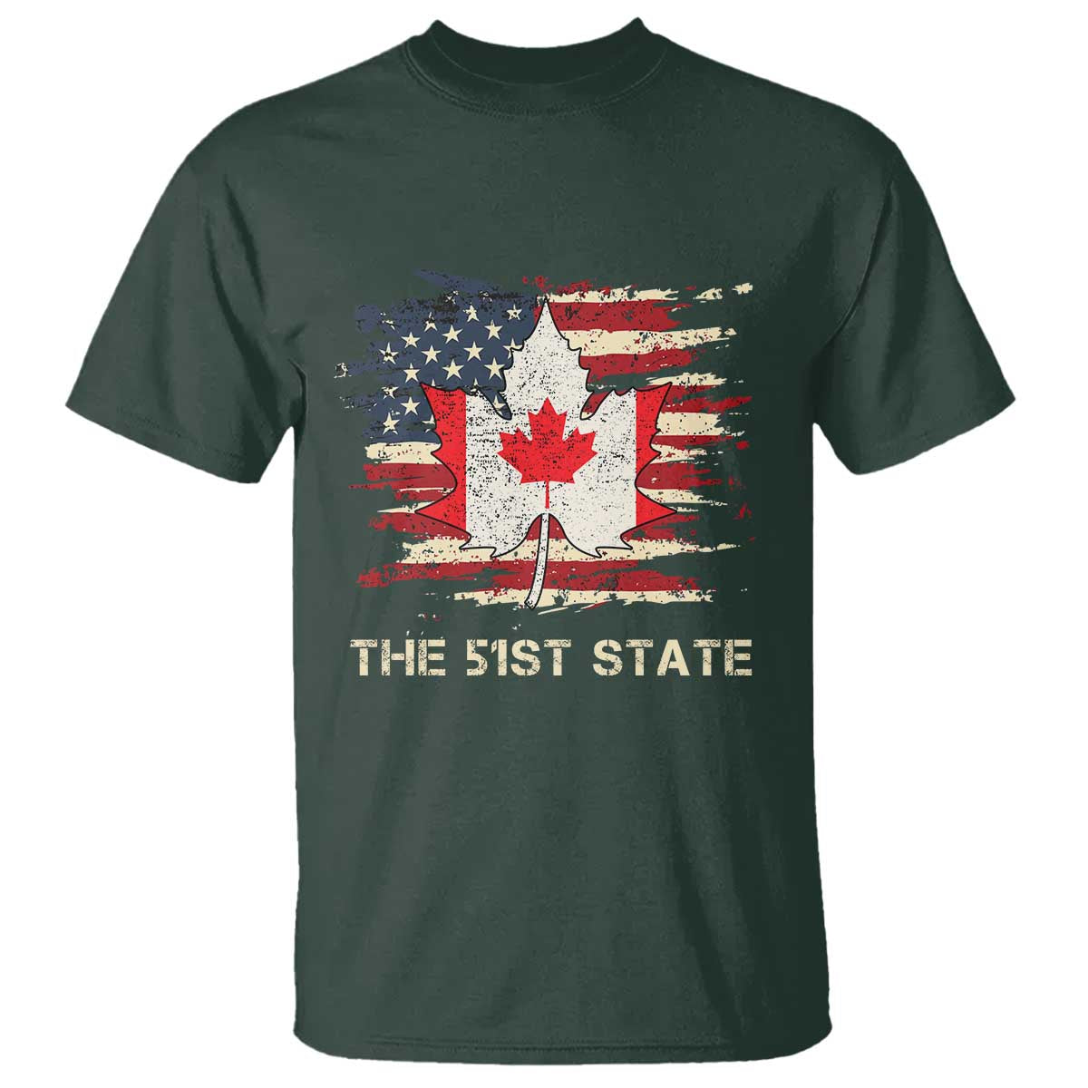 Canada The 51st State T Shirt Canadian Maple American Flag TS09 Dark Forest Green Print Your Wear