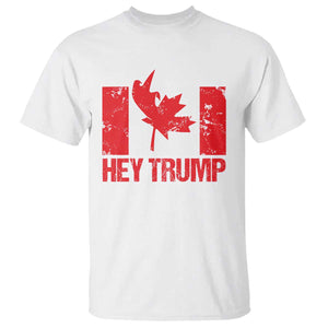 Hey Trump Canada Flag T Shirt TS09 White Print Your Wear