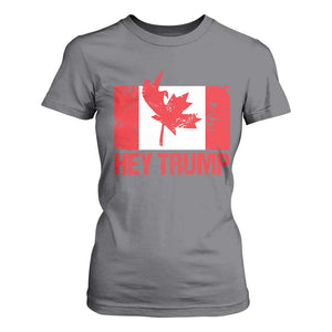 Hey Trump Canada Flag T Shirt For Women TS09 Charcoal Print Your Wear