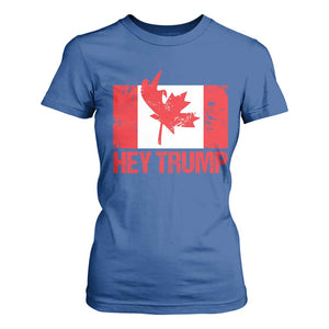 Hey Trump Canada Flag T Shirt For Women TS09 Royal Blue Print Your Wear