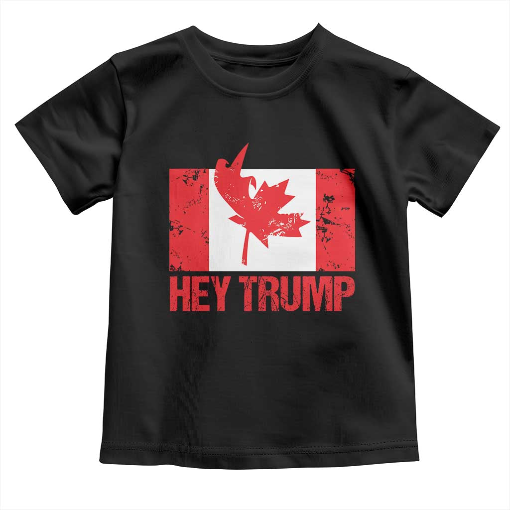 Hey Trump Canada Flag Toddler T Shirt TS09 Black Print Your Wear