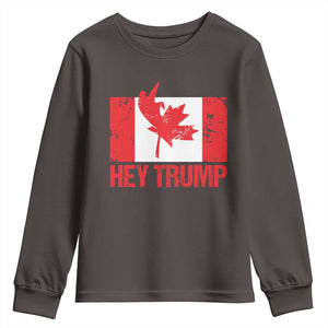 Hey Trump Canada Flag Youth Sweatshirt TS09 Dark Chocolate Print Your Wear