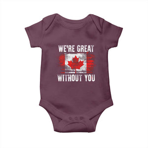 Canadian Pride Baby Onesie Were Great Without You Canada Flag TS09 Maroon Print Your Wear
