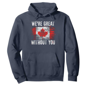 Canadian Pride Hoodie Were Great Without You Canada Flag TS09 Navy Print Your Wear
