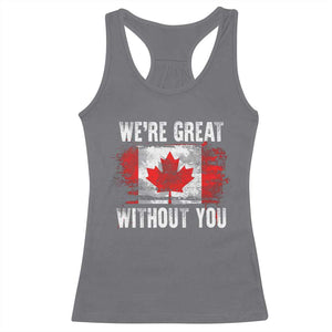 Canadian Pride Racerback Tank Top Were Great Without You Canada Flag TS09 Charcoal Print Your Wear