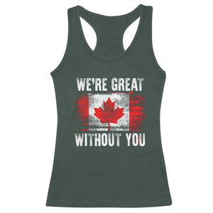 Canadian Pride Racerback Tank Top Were Great Without You Canada Flag TS09 Dark Forest Green Print Your Wear