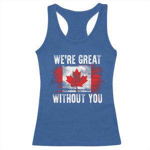 Canadian Pride Racerback Tank Top Were Great Without You Canada Flag TS09 Royal Blue Print Your Wear
