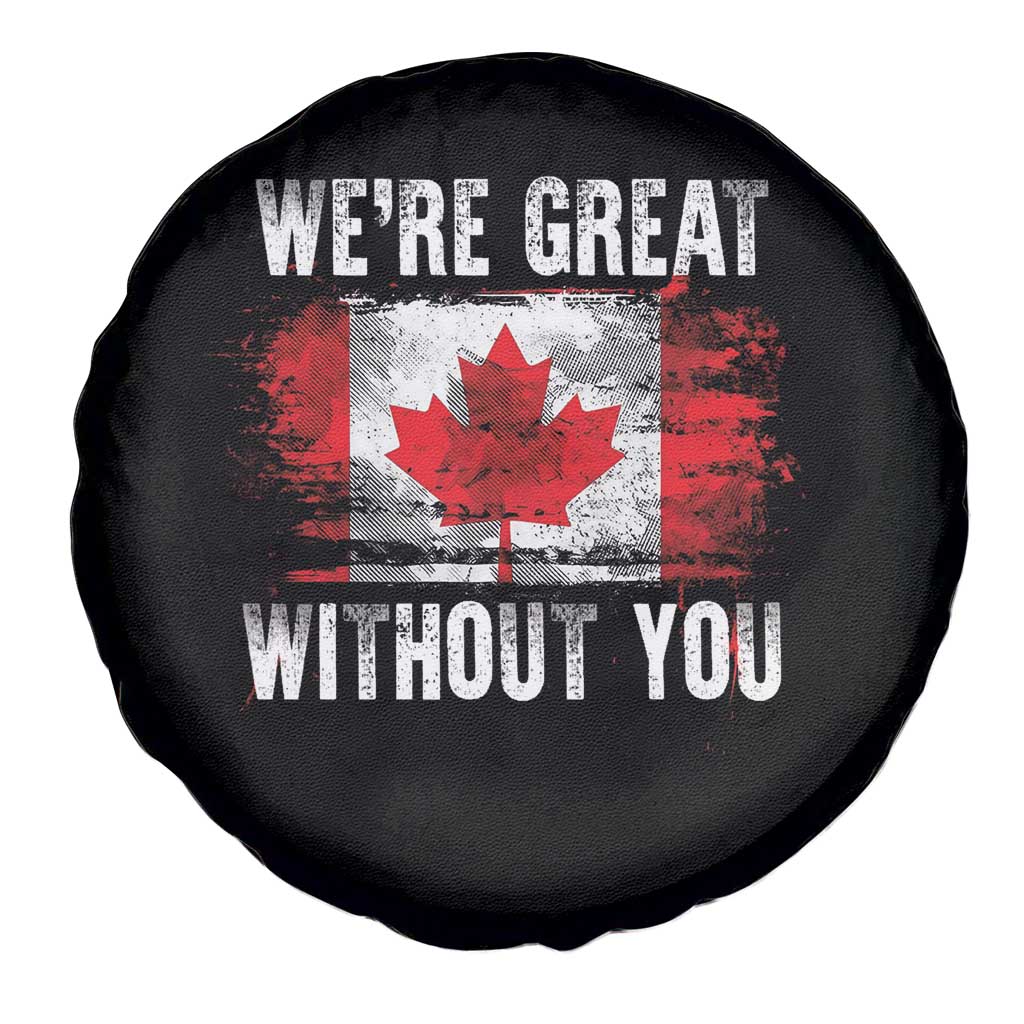 Canadian Pride Spare Tire Cover Were Great Without You Canada Flag TS09 Print Your Wear