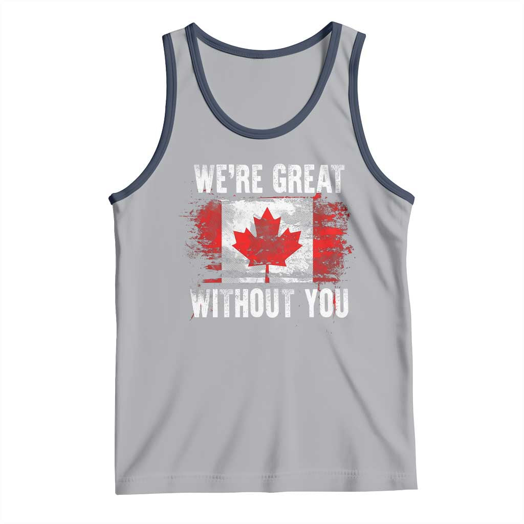 Canadian Pride Tank Top Were Great Without You Canada Flag TS09 Athletic Heather Navy Print Your Wear
