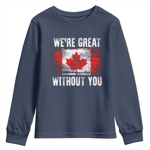 Canadian Pride Youth Sweatshirt Were Great Without You Canada Flag TS09 Navy Print Your Wear