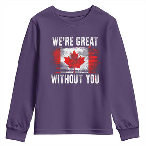 Canadian Pride Youth Sweatshirt Were Great Without You Canada Flag TS09 Purple Print Your Wear