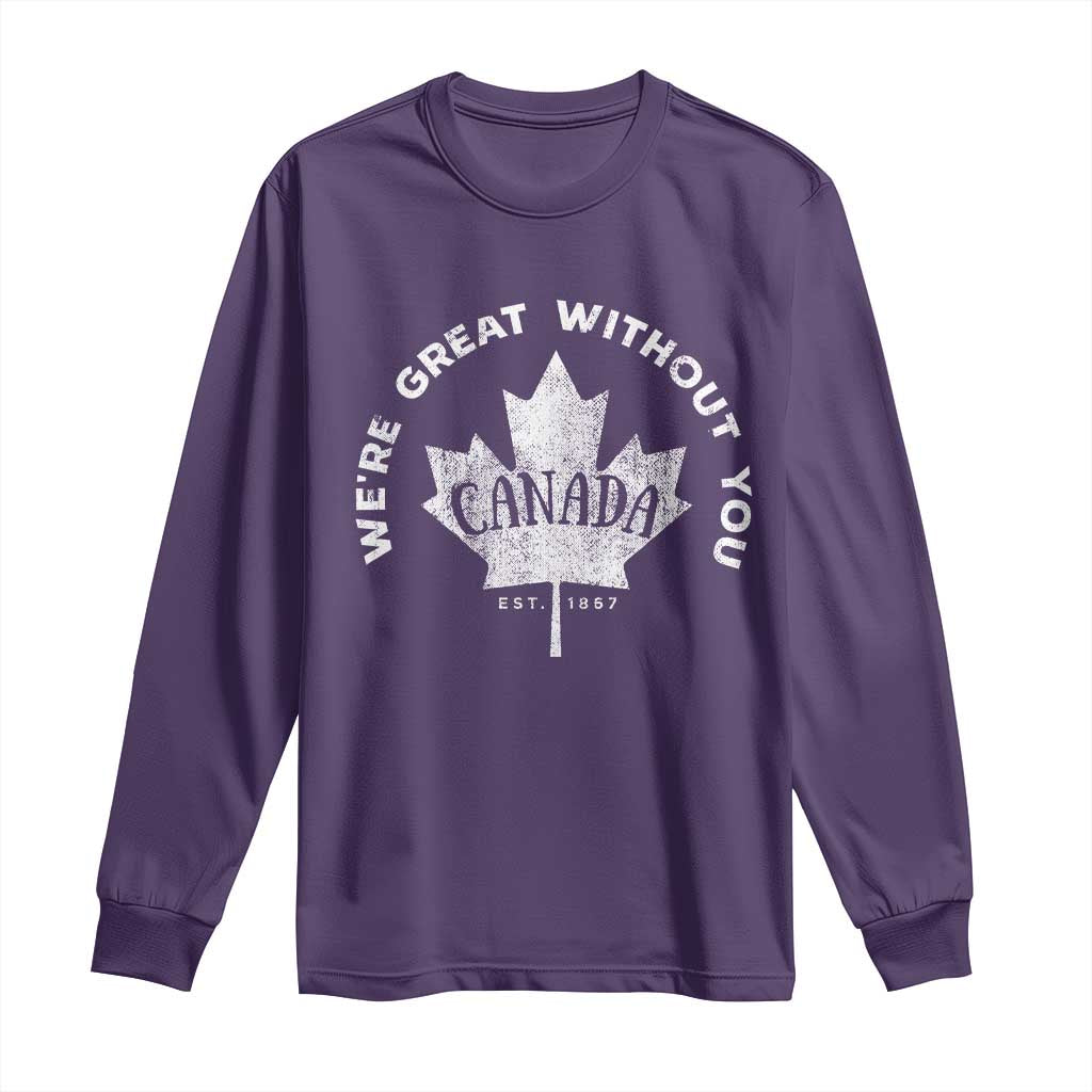 Canadian Were Great Without You Long Sleeve Shirt TS09 Purple Print Your Wear