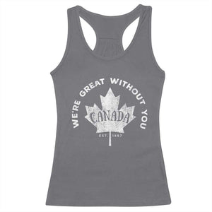 Canadian Were Great Without You Racerback Tank Top TS09 Charcoal Print Your Wear