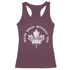 Canadian Were Great Without You Racerback Tank Top TS09 Maroon Print Your Wear