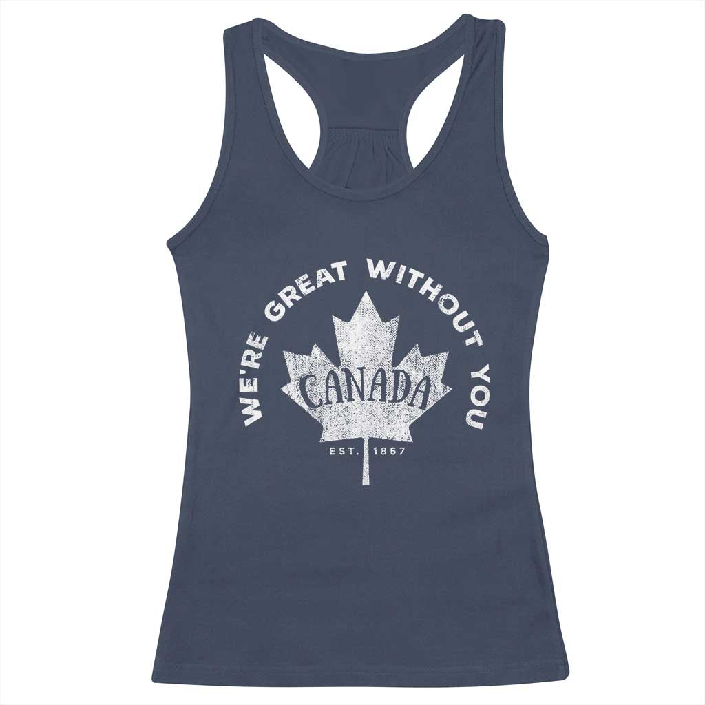 Canadian Were Great Without You Racerback Tank Top TS09 Navy Print Your Wear