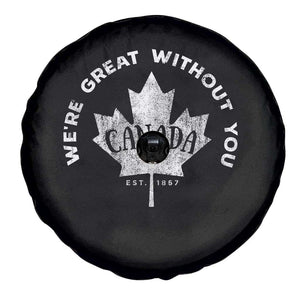 Canadian Were Great Without You Spare Tire Cover TS09 Print Your Wear