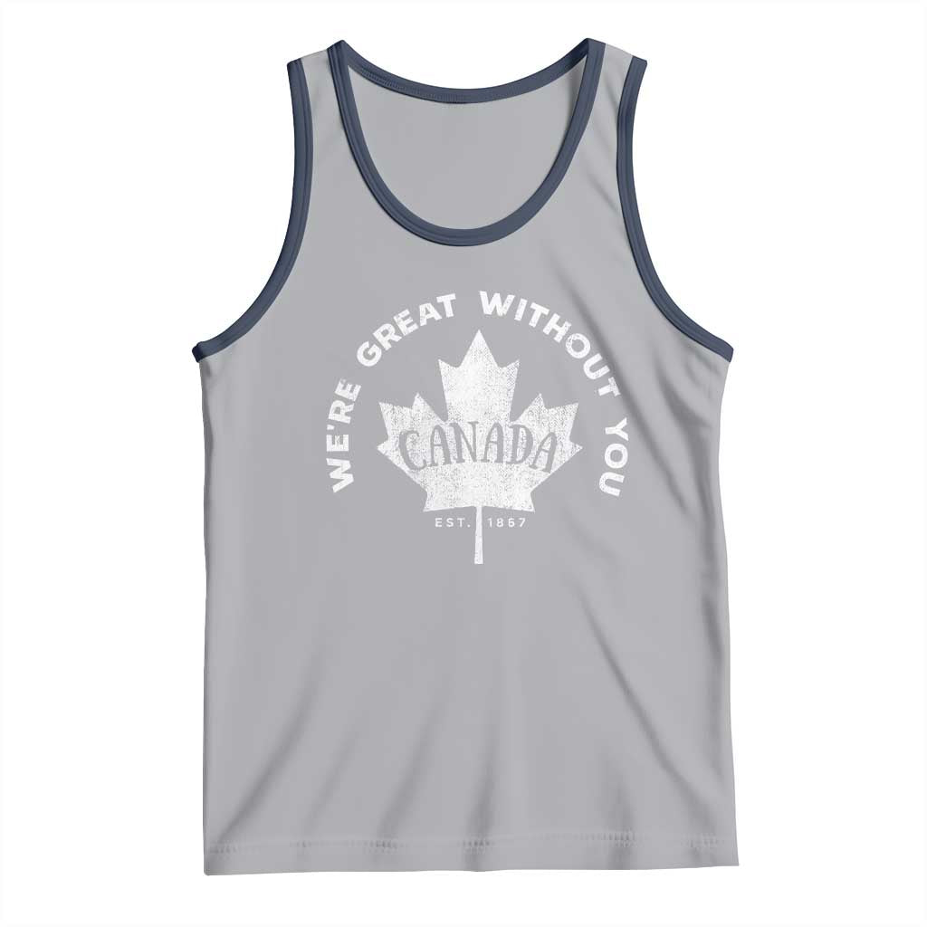 Canadian Were Great Without You Tank Top TS09 Athletic Heather Navy Print Your Wear