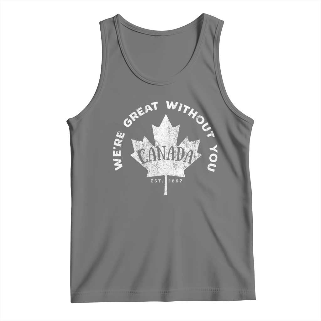 Canadian Were Great Without You Tank Top TS09 Black Heather Print Your Wear