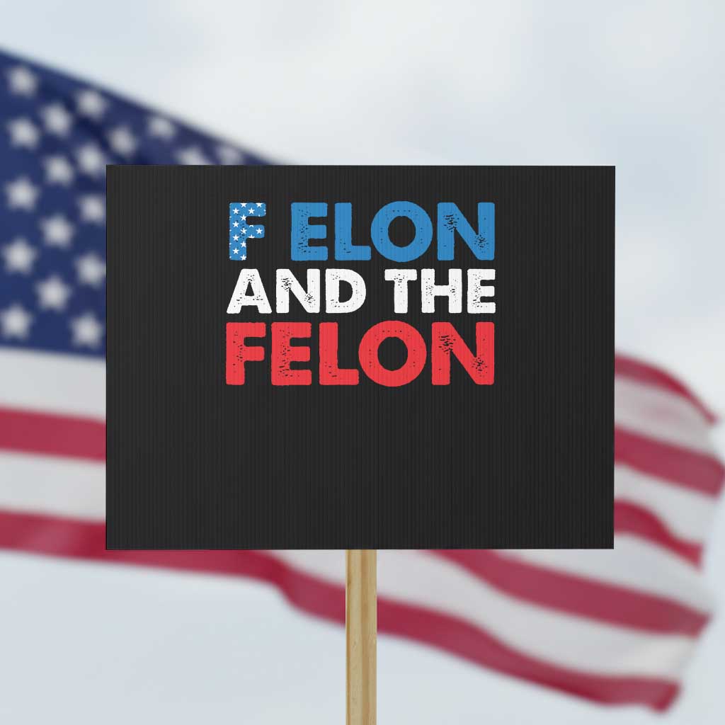 F Elon And The Felon Protest Sign TS09 Horizontal 18