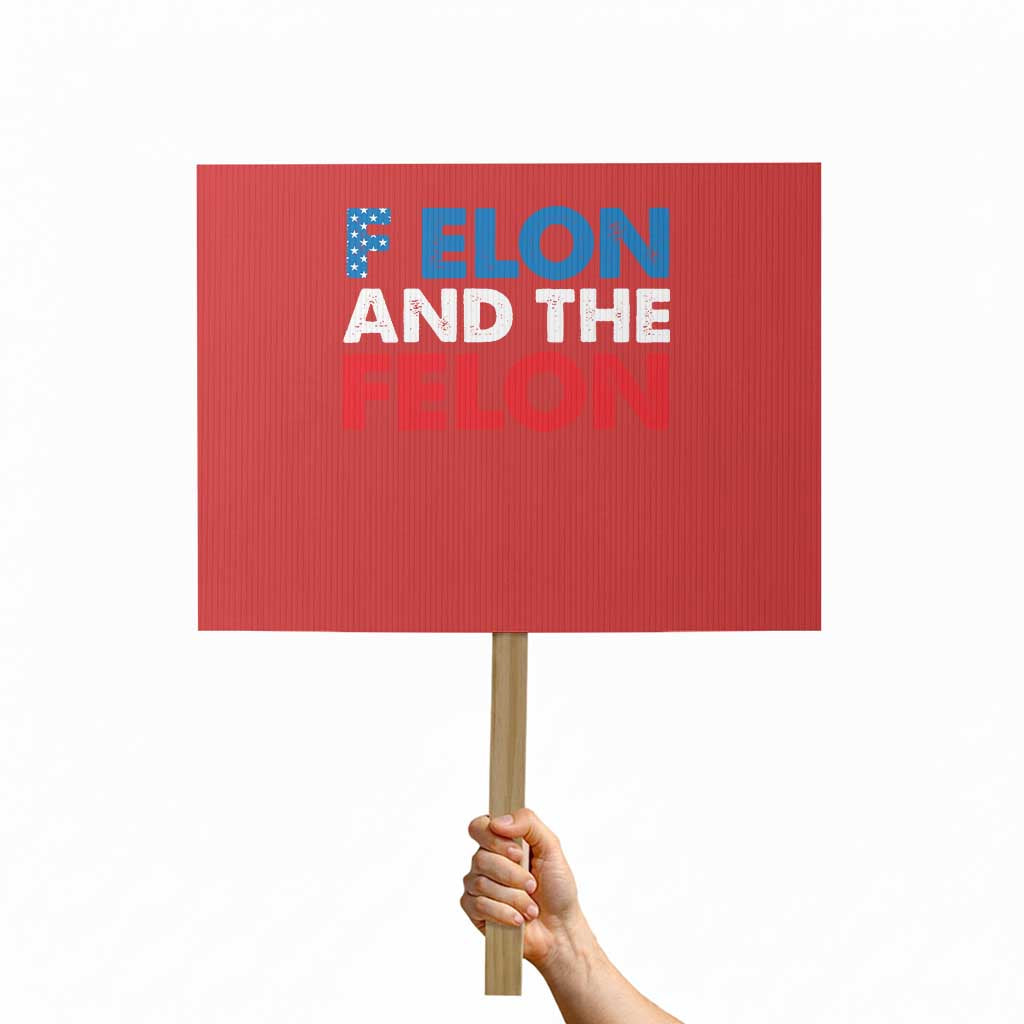F Elon And The Felon Protest Sign TS09 Horizontal 18
