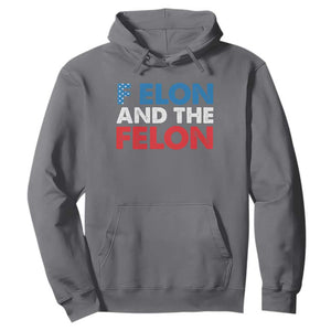 F Elon And The Felon Hoodie TS09 Charcoal Print Your Wear