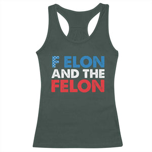 F Elon And The Felon Racerback Tank Top TS09 Dark Forest Green Print Your Wear