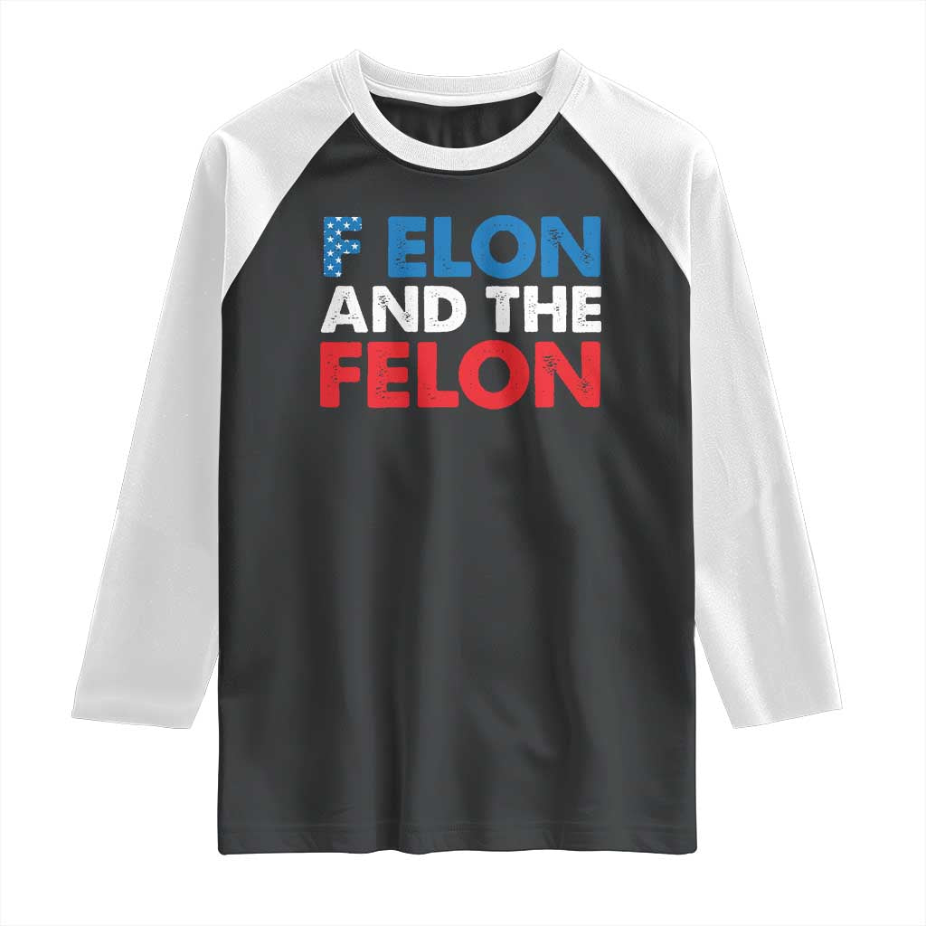 F Elon And The Felon Raglan Shirt TS09 Black White Print Your Wear