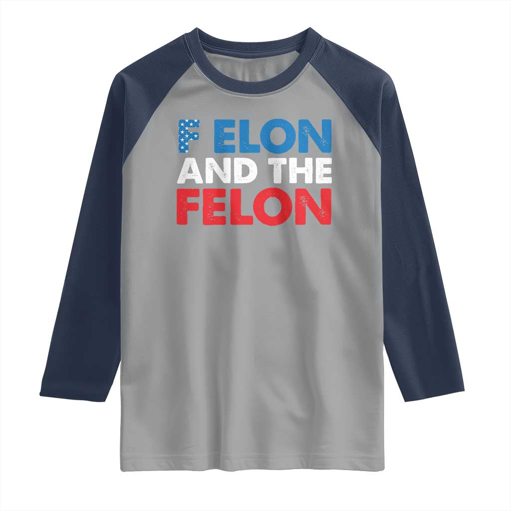 F Elon And The Felon Raglan Shirt TS09 Sport Gray Navy Print Your Wear